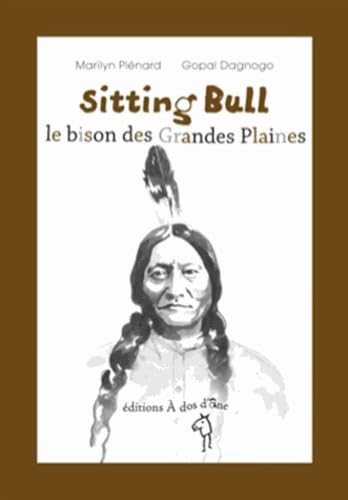 Sitting bull, le bison des grandes plaines 9782919372287