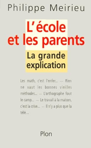 L'Ecole et les parents : La Grande Explication 9782259193412