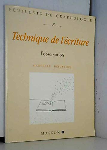 Feuillets de graphologie. Technique de l'écriture : l'observation, tome 3 9782225820663
