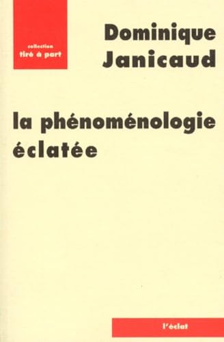 La Phénoménologie éclatée 9782841620272