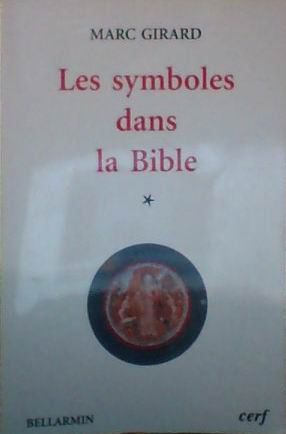 Les symboles dans la bible : essai de theologie biblique enracinee dans l'expérience humaine univers 9782890070219