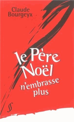 Le Père Noël n'embrasse plus 9782911511202