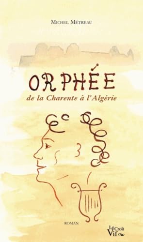 Orphée de la Charente à l'Algérie 9782361993900