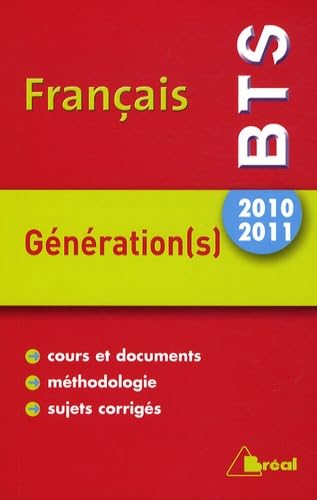 Français BTS 2010-2011 : Génération(s) 9782749508924