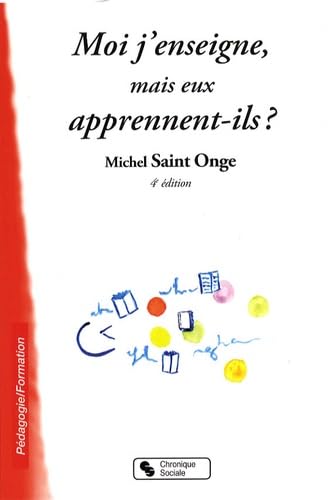 Moi j'enseigne, mais eux apprennent-ils ? 9782850087219