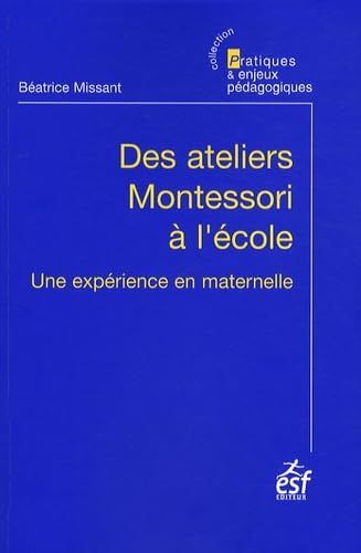 ATELIERS MONTESSORI A L ECOLE MATERNELLE 9782710120636