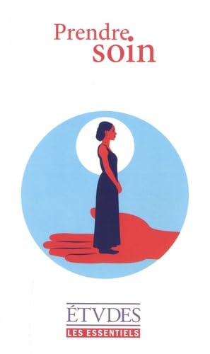 Etudes Essentiels - PRENDRE SOIN: ESSENTIELS 9782370962287
