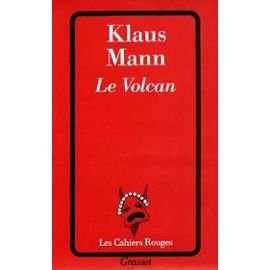 Le Volcan: Un roman de l'émigration allemande, 1933-1939 9782246457312