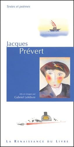 Jacques Prevert. Textes Et Poemes Mis En Images 9782804606589