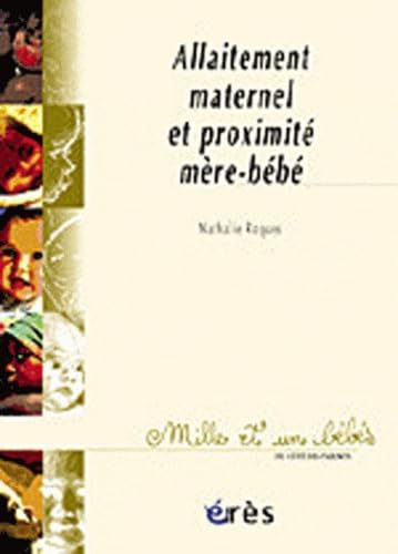1001 BB 059 - Allaitement maternel et proximité mère-bébé 9782749202075