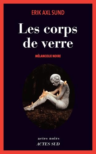 Les Corps de verre: Mélancolie noire 9782330056568