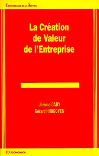 La création de valeur de l'entreprise 9782717834154