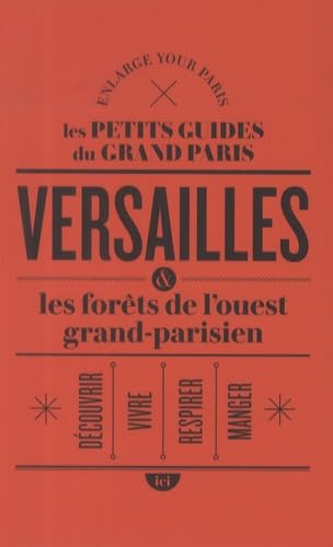 Versailles et les forêts de l'ouest grand-parisien 9782956632023