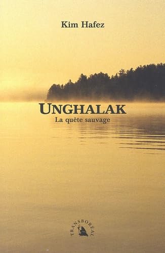 Unghalak. La quête sauvage 9782913955431