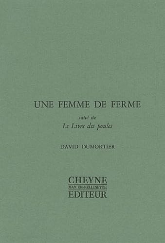 Une femme de ferme suivi de Le Livre des poules 9782841160785