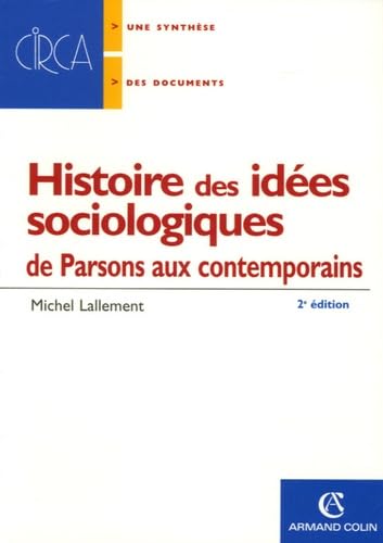Histoire des idées sociologiques: De Parsons aux contemporains 9782200341596