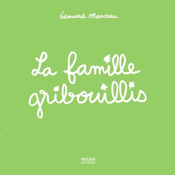 La famille Gribouillis 9782745935663