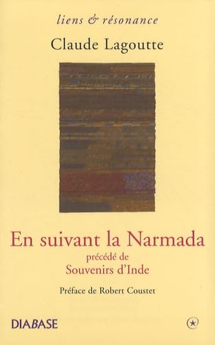 En suivant la Narmada: Précédé de Souvenirs d'Inde 9782911438530