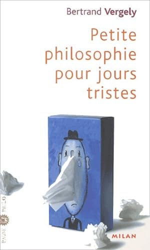 Petite philosophie pour les jours tristes 9782745911247
