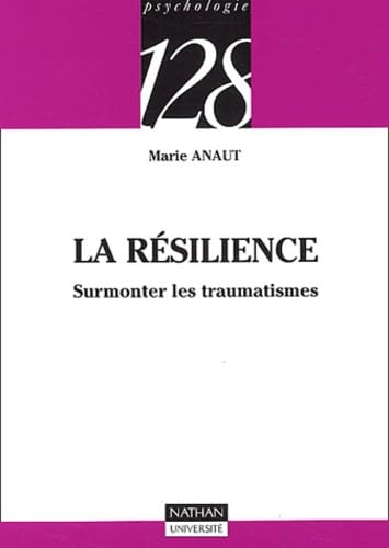 La résilience: Surmonter les traumatismes 9782091912875