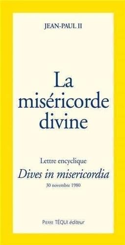 Dives in misericordia misericorde divine 9782740303054