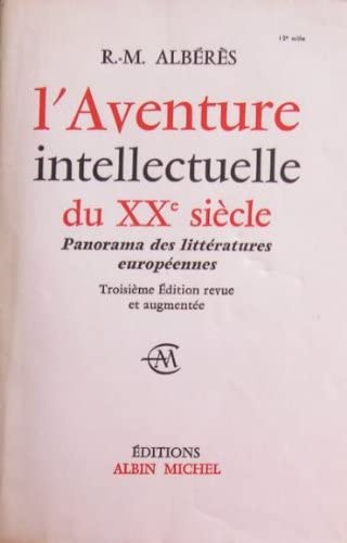 L'aventure intellectuelle du XXe siècle - Panorama des littératures européennes - 1900-1963