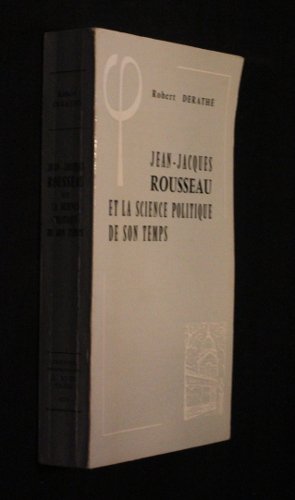 Jean-jacques Rousseau et la science politique de son temps