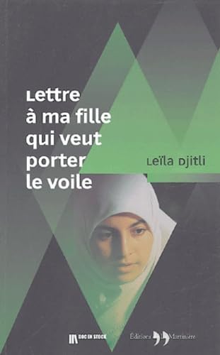 Lettre ouverte à ma fille qui veut porter le voile 9782846751360