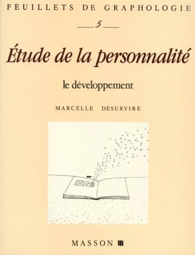 Feuillets de graphologie. Etude de la personnalité : le développement, tome 5 9782225825477