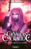 LES CHEVALIERS D'EMERAUDE - TOME 4 - LA PRINCESSE REBELLE 9782298018752
