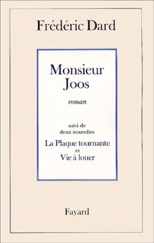 Monsieur Joos, suivi de Vie à louer et Plaque tournante 9782213612959