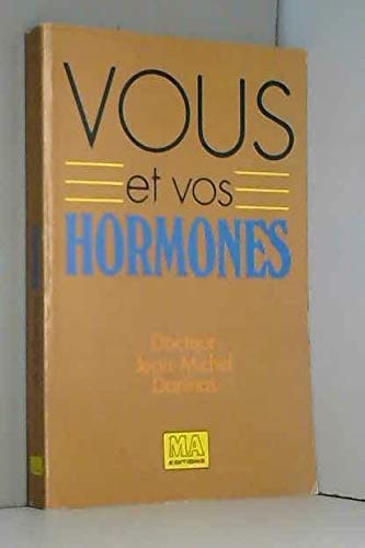 Vous et vos hormones 9782866762452