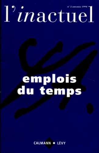 L'Inactuel Numero 2 Automne 1994 : Emplois Du Temps 9782702123751