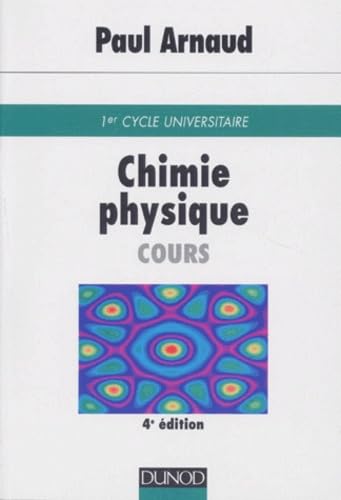 Chimie Physique. Cours, 4eme Edition Revue Et Corrigee 9782100032099