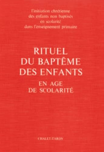 Rituel du baptême des enfants en âge de scolarité pour le célébrant 9782702302484
