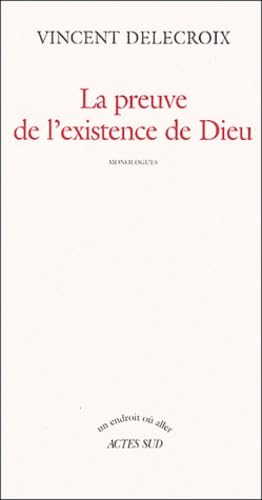 La Preuve de l'existence de Dieu 9782742746378