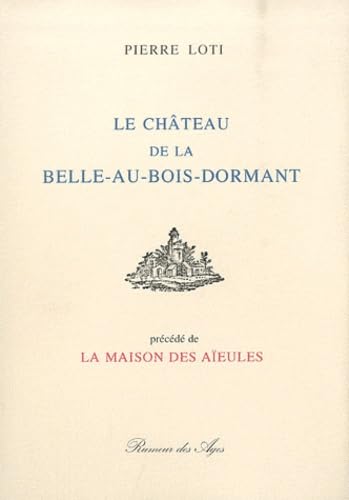 Le château de la Belle-au-bois-dormant précédé de La maison des aïeules 9782903974374