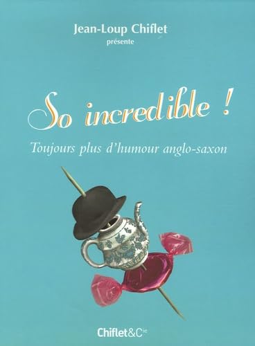 SO INCREDIBLE 9782351640036