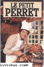 Le Petit Perret gourmand (Le Grand livre du mois) 9782286039943