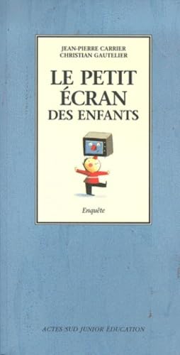 Le petit écran des enfants 9782742729401