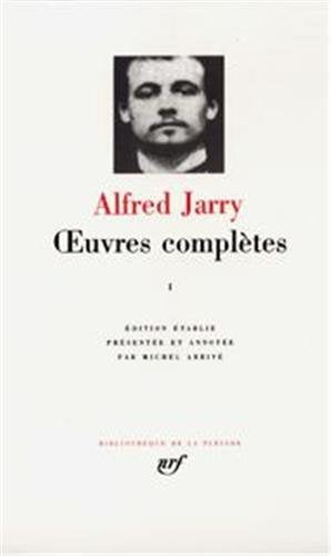 Alfred Jarry : Oeuvres complètes, tome I de Alfred Jarry ( 31 mai 1972 )
