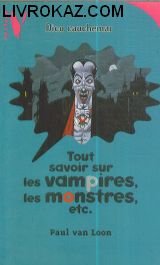 Tout savoir sur les vampires, les monstres, etc. 9782012097001