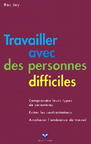 Travailler avec des personnes difficiles (redesign) 9782744061073
