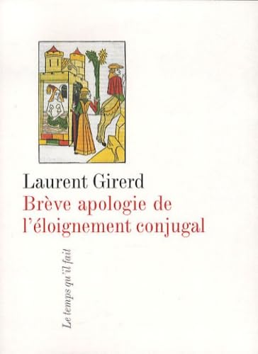 Brève apologie de l'éloignement conjugal 9782868535399