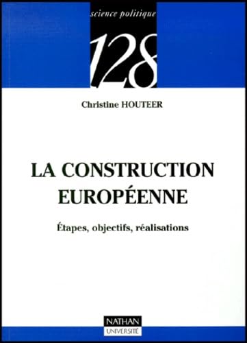 La construction européenne : Etapes, objectifs, réalisations 9782091910550