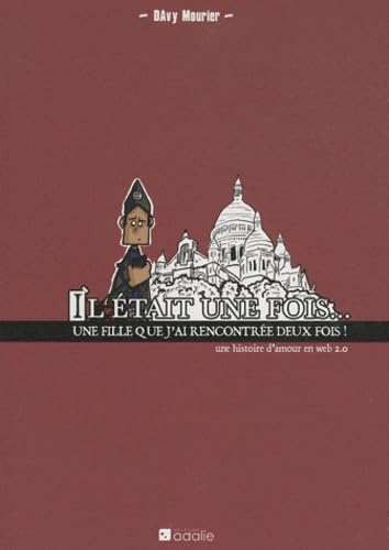 Il était une fois... une fille que j'ai rencontré deux fois ! 9782918455011