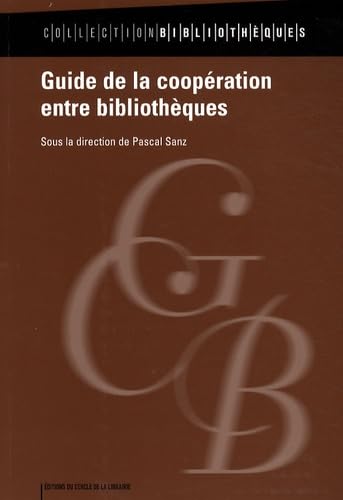 Guide de la coopération entre bibliothèques 9782765409526