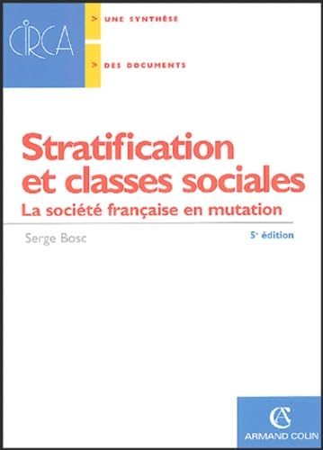 Stratification et classes sociales: La société française en mutation 9782200340193