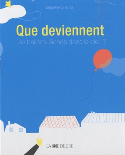 Que deviennent... les ballons lâchés dans le ciel ? 9782889080526