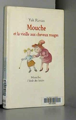 Mouche et la vieille aux cheveux rouges 9782211041669